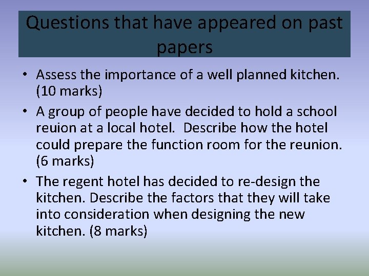 Questions that have appeared on past papers • Assess the importance of a well