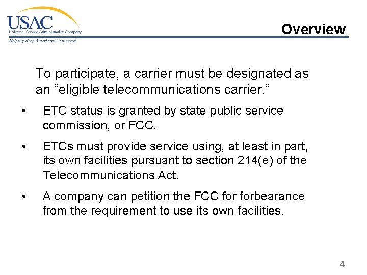 Overview To participate, a carrier must be designated as an “eligible telecommunications carrier. ”