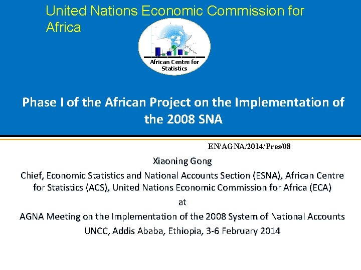 United Nations Economic Commission for African Centre for Statistics Phase I of the African