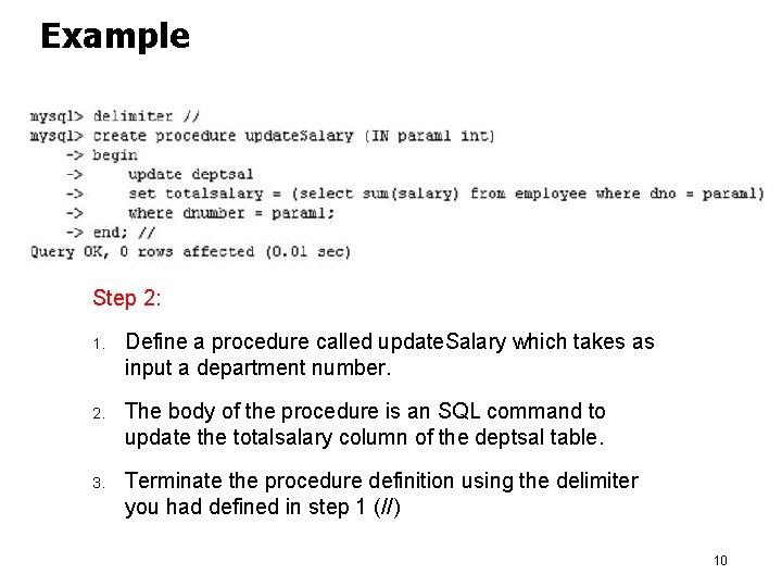 Example Step 2: 1. Define a procedure called update. Salary which takes as input