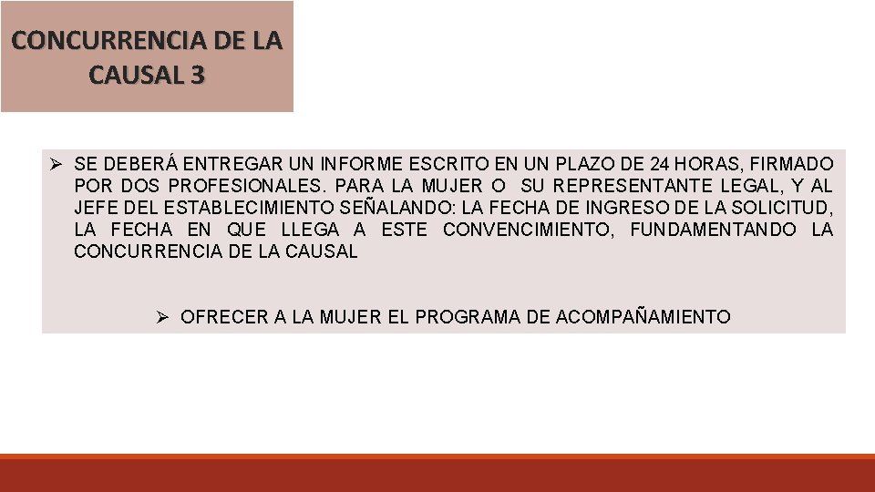 CONCURRENCIA DE LA CAUSAL 3 Ø SE DEBERÁ ENTREGAR UN INFORME ESCRITO EN UN