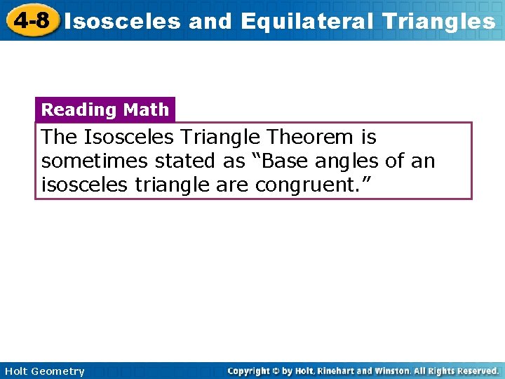 4 -8 Isosceles and Equilateral Triangles Reading Math The Isosceles Triangle Theorem is sometimes