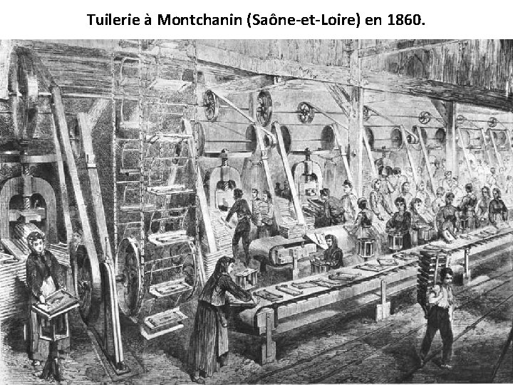 Tuilerie à Montchanin (Saône-et-Loire) en 1860. 