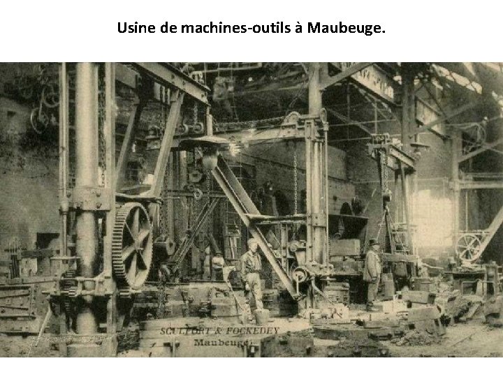 Usine de machines-outils à Maubeuge. 