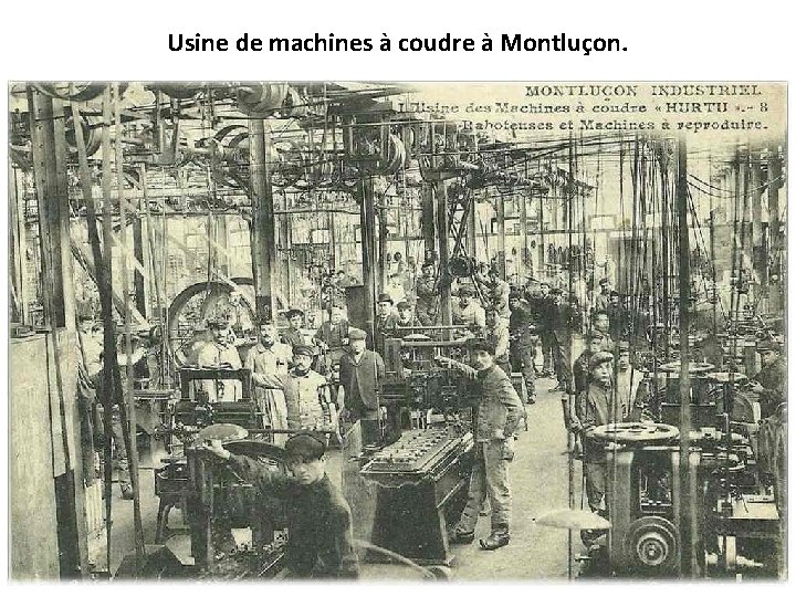 Usine de machines à coudre à Montluçon. 