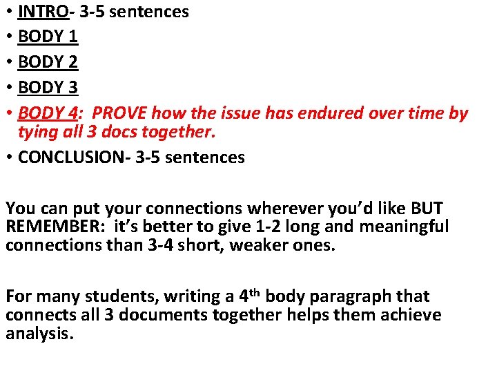  • INTRO- 3 -5 sentences • BODY 1 • BODY 2 • BODY