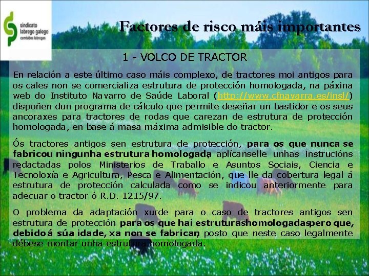 Factores de risco máis importantes 1 - VOLCO DE TRACTOR En relación a este