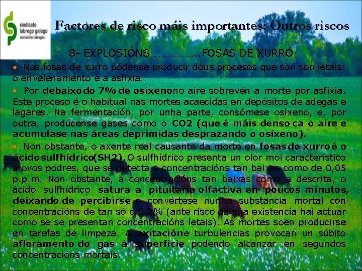 Factores de risco máis importantes: Outros riscos 8 - EXPLOSIÓNS ……………. . FOSAS DE