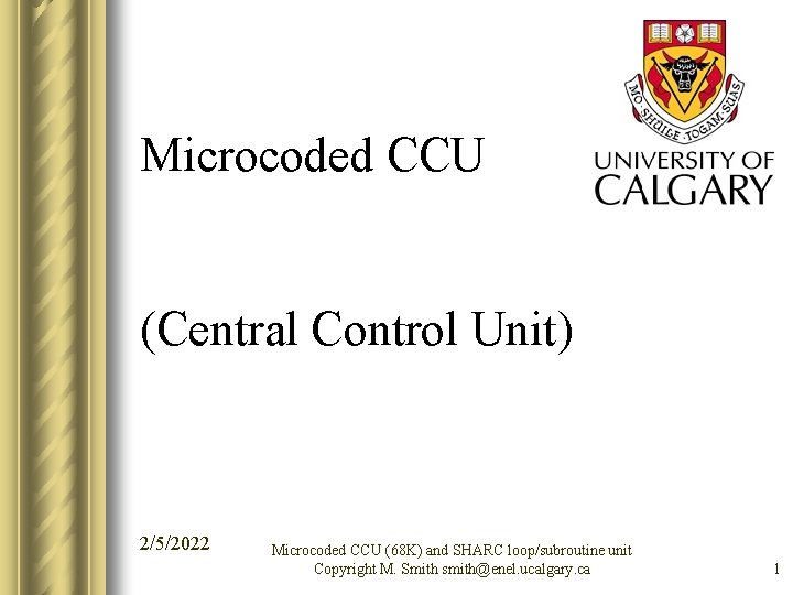 Microcoded CCU (Central Control Unit) 2/5/2022 Microcoded CCU (68 K) and SHARC loop/subroutine unit