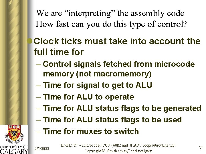 We are “interpreting” the assembly code How fast can you do this type of