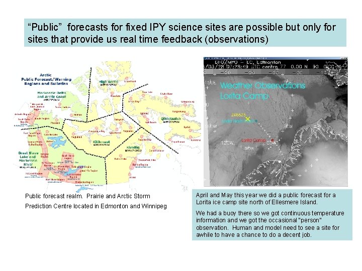 “Public” forecasts for fixed IPY science sites are possible but only for sites that