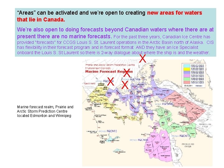 “Areas” can be activated and we’re open to creating new areas for waters that