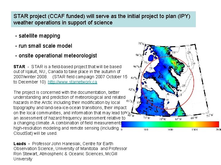 STAR project (CCAF funded) will serve as the initial project to plan (IPY) weather