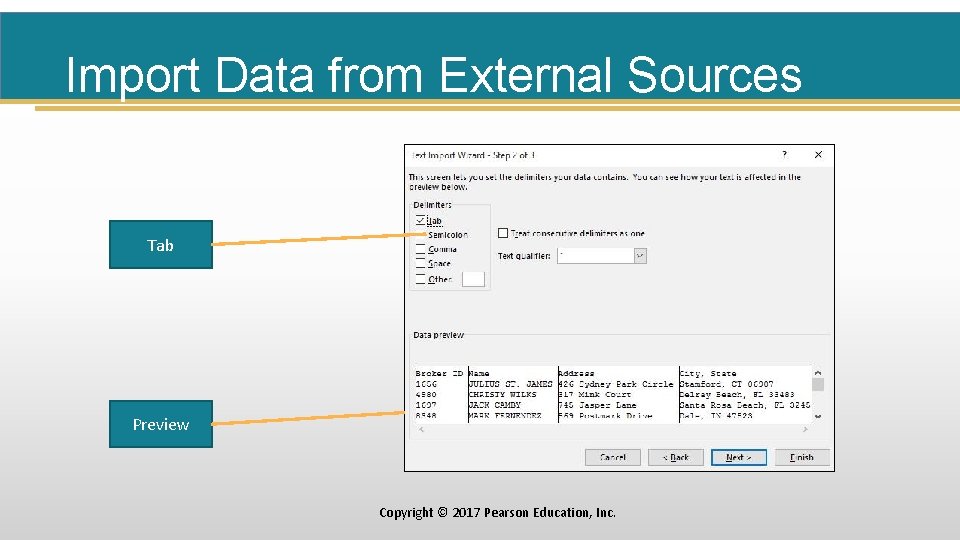 Import Data from External Sources Tab Preview Copyright © 2017 Pearson Education, Inc. 