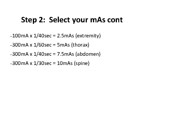 Step 2: Select your m. As cont – 100 m. A x 1/40 sec