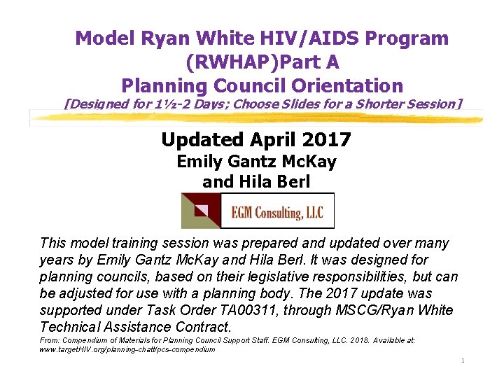 Model Ryan White HIV/AIDS Program (RWHAP)Part A Planning Council Orientation [Designed for 1½-2 Days;