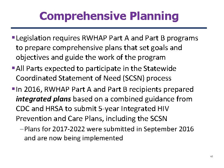 Comprehensive Planning Legislation requires RWHAP Part A and Part B programs to prepare comprehensive