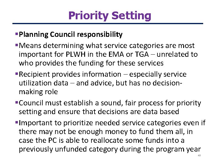 Priority Setting Planning Council responsibility Means determining what service categories are most important for