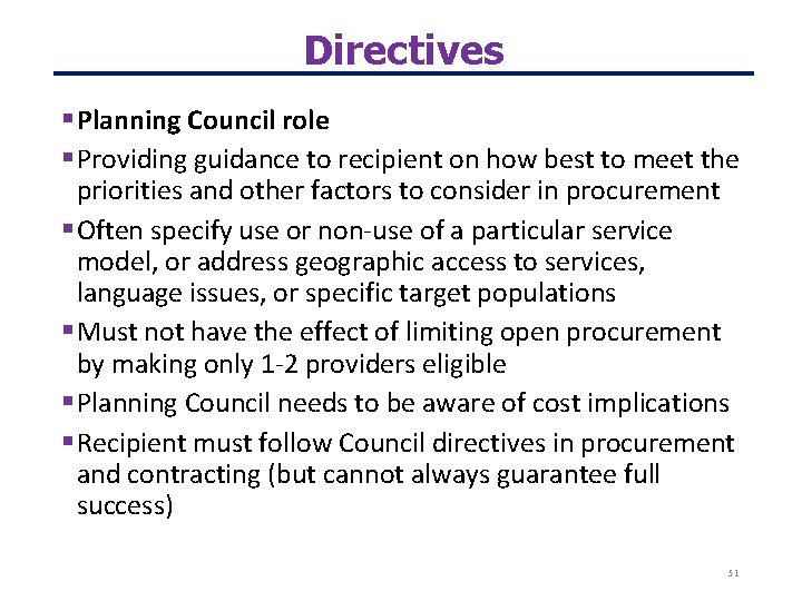 Directives Planning Council role Providing guidance to recipient on how best to meet the