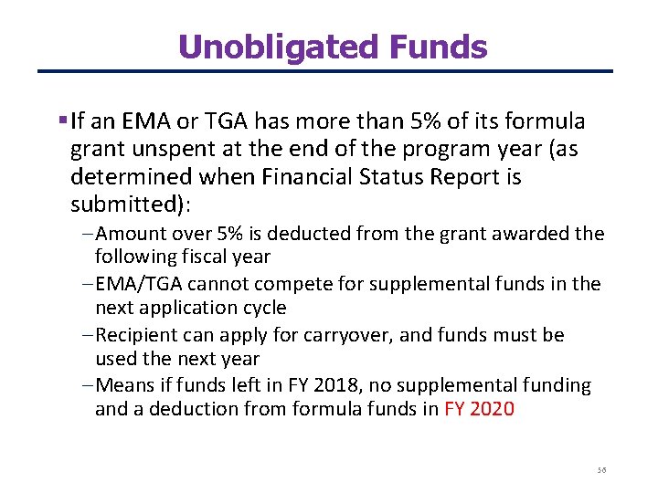 Unobligated Funds If an EMA or TGA has more than 5% of its formula