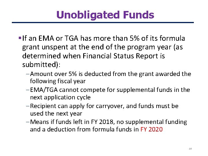 Unobligated Funds If an EMA or TGA has more than 5% of its formula
