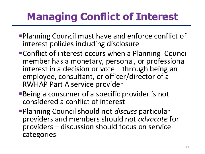Managing Conflict of Interest Planning Council must have and enforce conflict of interest policies