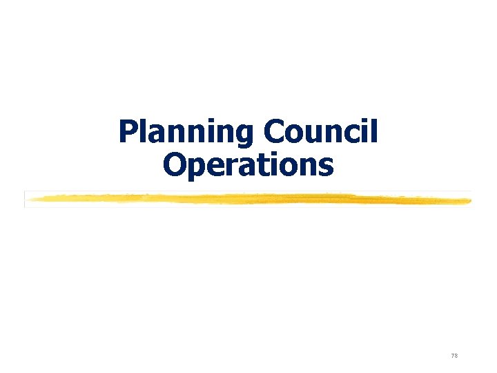 Planning Council Operations 78 