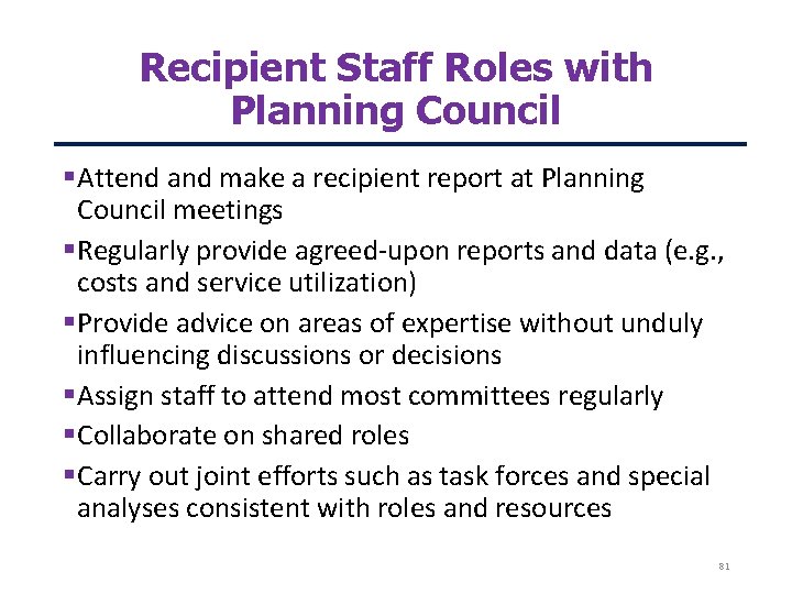 Recipient Staff Roles with Planning Council Attend and make a recipient report at Planning