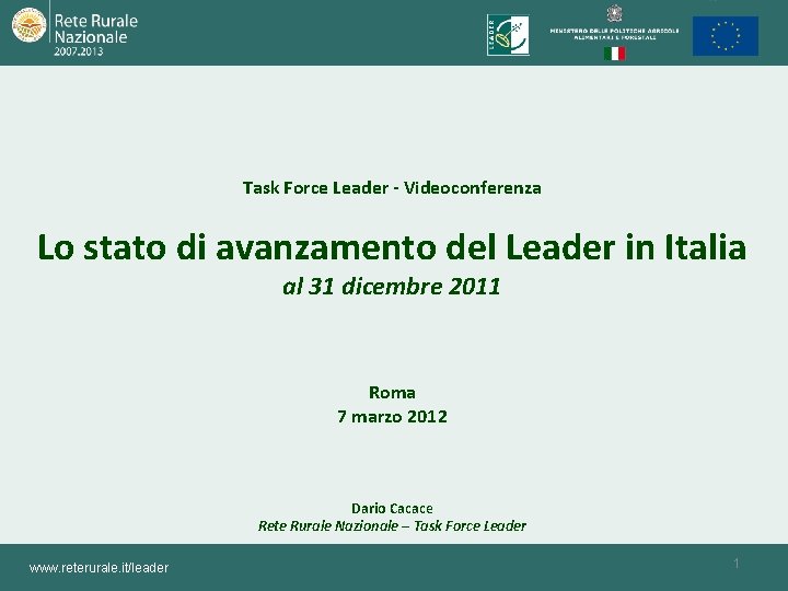 Task Force Leader - Videoconferenza Lo stato di avanzamento del Leader in Italia al