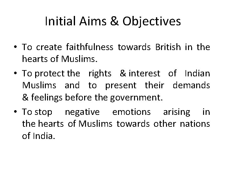 Initial Aims & Objectives • To create faithfulness towards British in the hearts of