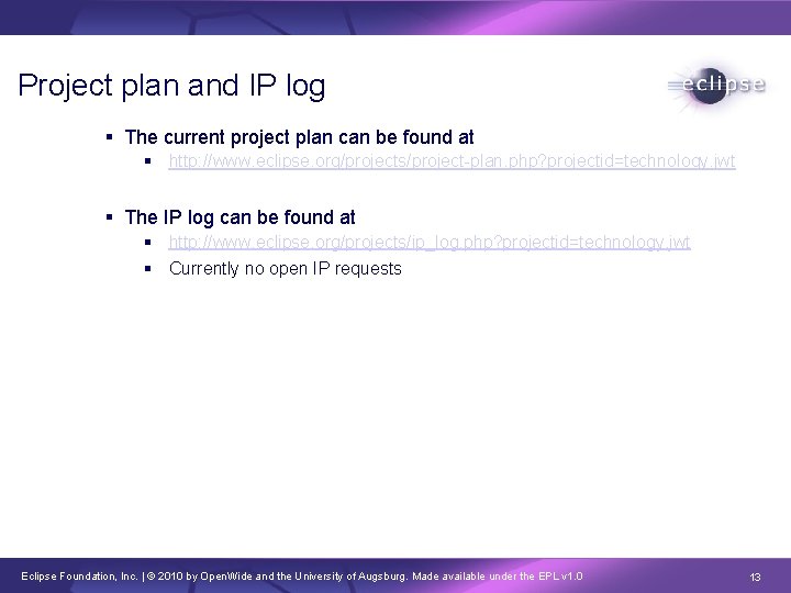 Project plan and IP log The current project plan can be found at http: