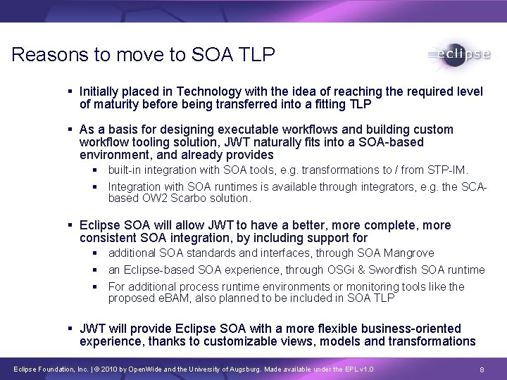 Reasons to move to SOA TLP Initially placed in Technology with the idea of