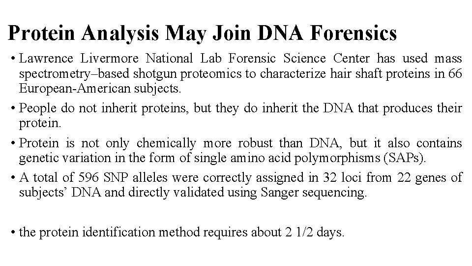 Protein Analysis May Join DNA Forensics • Lawrence Livermore National Lab Forensic Science Center Protein Analysis May Join DNA Forensics • Lawrence Livermore National Lab Forensic Science Center