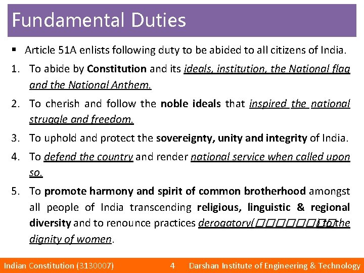 Fundamental Duties § Article 51 A enlists following duty to be abided to all