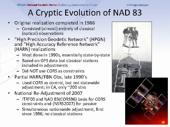 A Cryptic Evolution of NAD 83 • Original realization completed in 1986 – Consisted