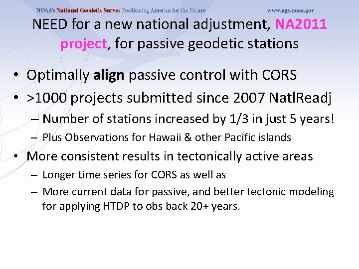 NEED for a new national adjustment, NA 2011 project, for passive geodetic stations •