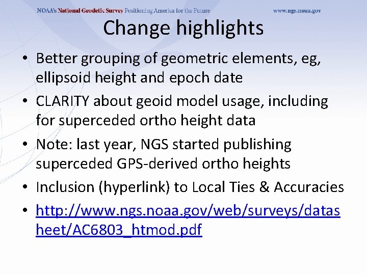 Change highlights • Better grouping of geometric elements, eg, ellipsoid height and epoch date