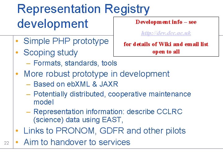 Representation Registry Development info – see development • Simple PHP prototype • Scoping study Representation Registry Development info – see development • Simple PHP prototype • Scoping study
