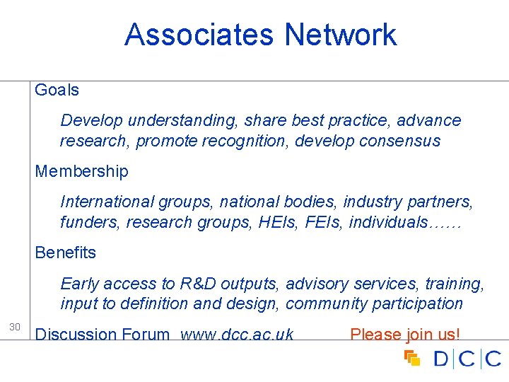 Associates Network Goals Develop understanding, share best practice, advance research, promote recognition, develop consensus Associates Network Goals Develop understanding, share best practice, advance research, promote recognition, develop consensus