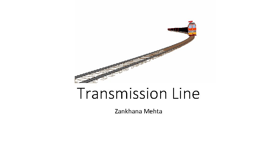 Transmission Line Zankhana Mehta 