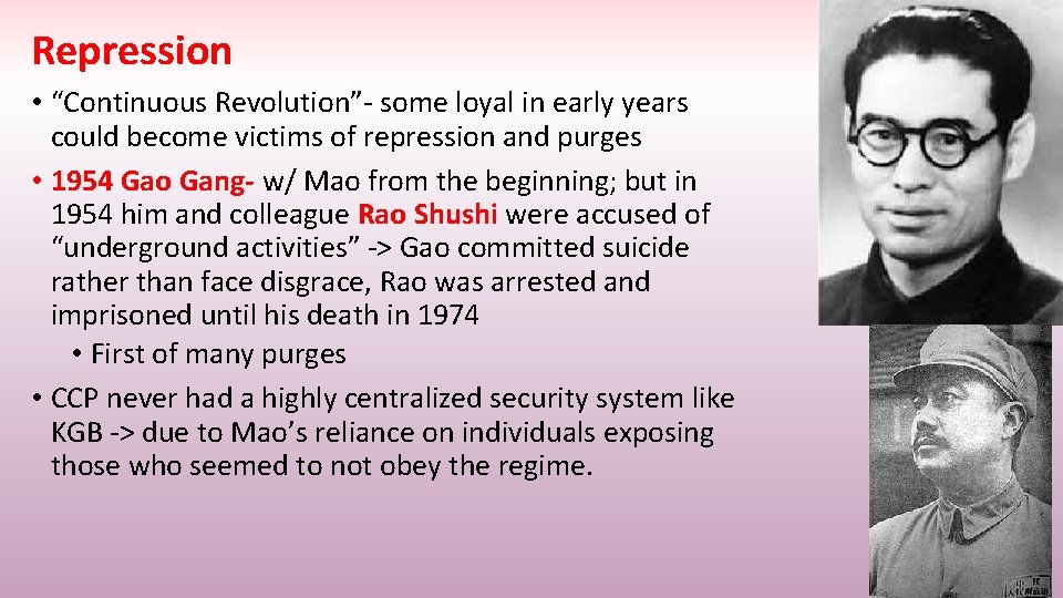 Repression • “Continuous Revolution”- some loyal in early years could become victims of repression