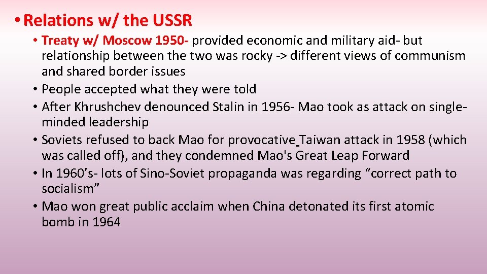  • Relations w/ the USSR • Treaty w/ Moscow 1950 - provided economic
