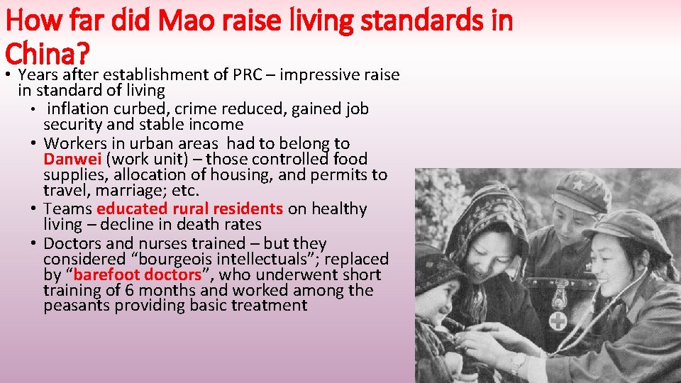 How far did Mao raise living standards in China? • Years after establishment of