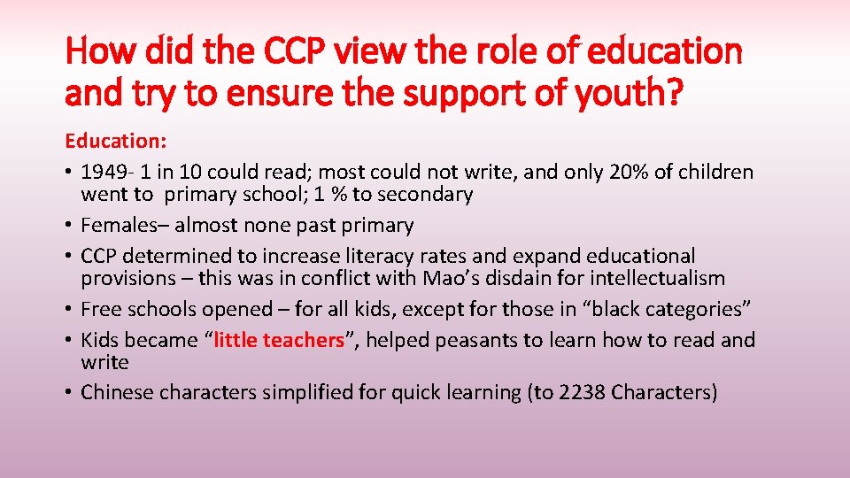 How did the CCP view the role of education and try to ensure the