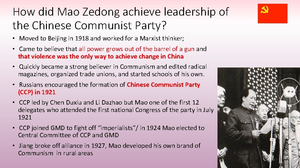 How did Mao Zedong achieve leadership of the Chinese Communist Party? • Moved to