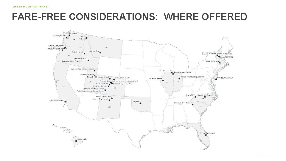 GREEN MOUNTAIN TRANSIT FARE-FREE CONSIDERATIONS: WHERE OFFERED 