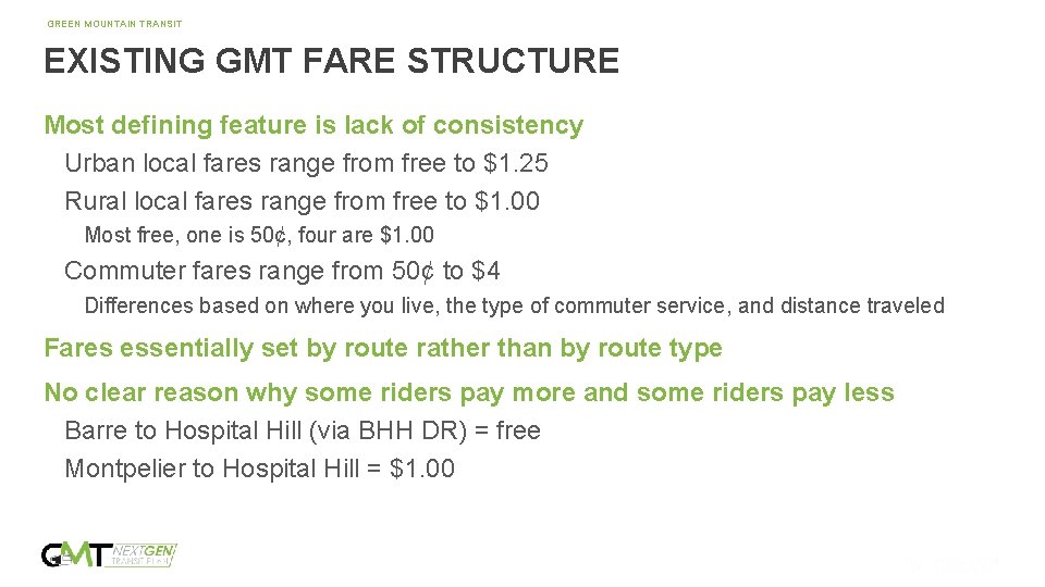 GREEN MOUNTAIN TRANSIT EXISTING GMT FARE STRUCTURE Most defining feature is lack of consistency