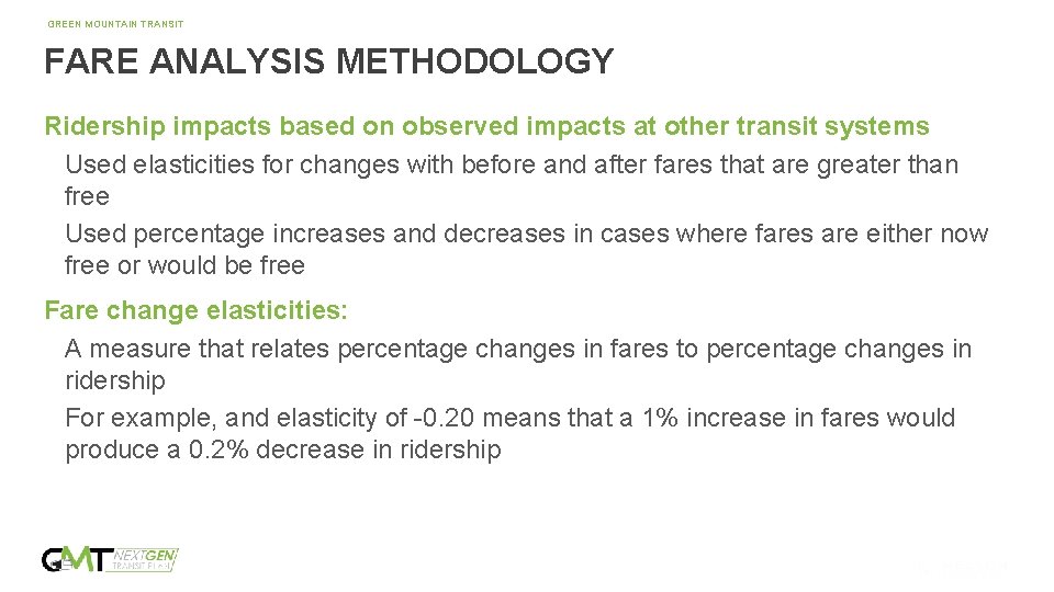 GREEN MOUNTAIN TRANSIT FARE ANALYSIS METHODOLOGY Ridership impacts based on observed impacts at other