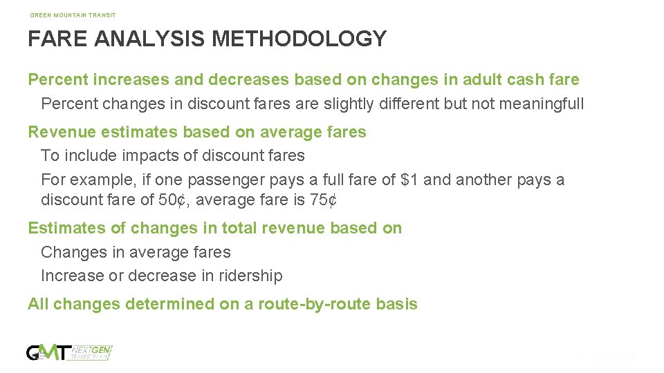 GREEN MOUNTAIN TRANSIT FARE ANALYSIS METHODOLOGY Percent increases and decreases based on changes in