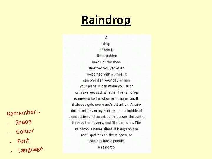 Raindrop Remember… - Shape - Colour - Font - Language 
